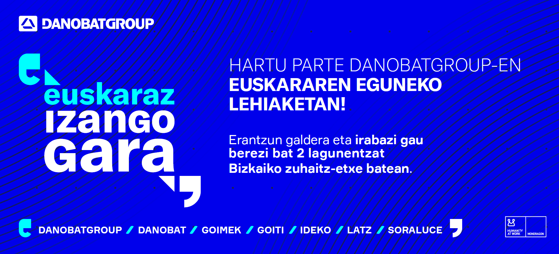 Danobatgroup-ek “Euskaraz izango gara” lemapean kaleratutako lehiaketak badu sariduna