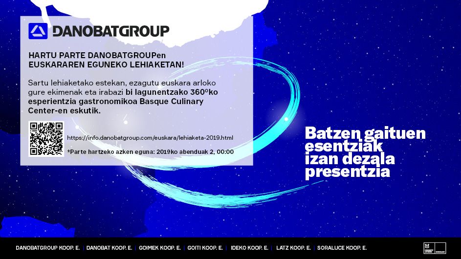 “Batzen gaituen esentziak izan dezala presentzia” lemapean kaleratu du Danobatgroup-ek euskararen eguneko lehiaketa